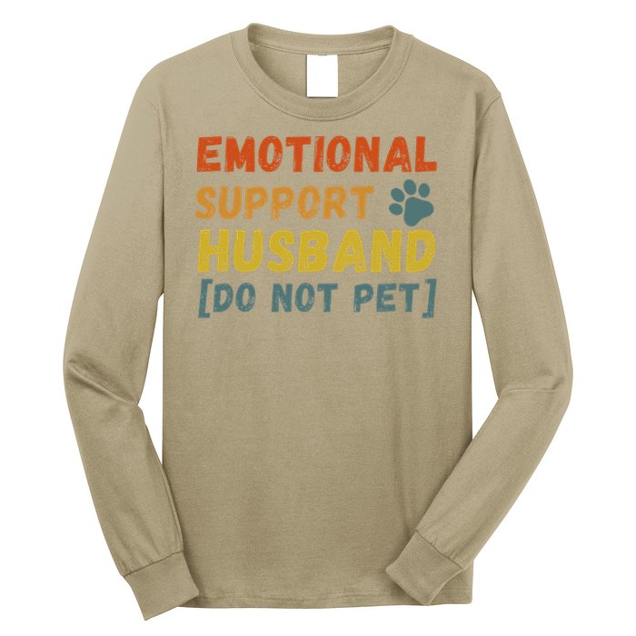Emotional Support Husband Do Not Pet Funny Long Sleeve Shirt