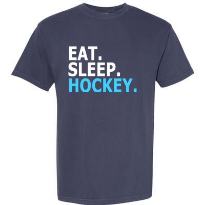 Eat. Sleep. Hockey. Garment-Dyed Heavyweight T-Shirt