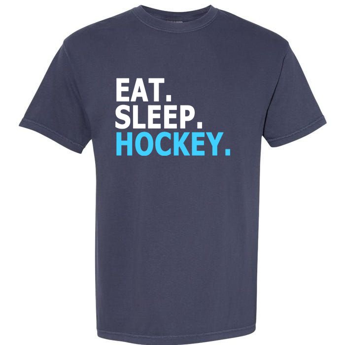 Eat. Sleep. Hockey. Garment-Dyed Heavyweight T-Shirt