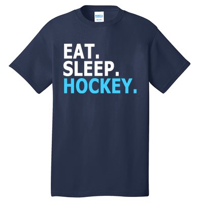 Eat. Sleep. Hockey. Tall T-Shirt