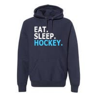 Eat. Sleep. Hockey. Premium Hoodie