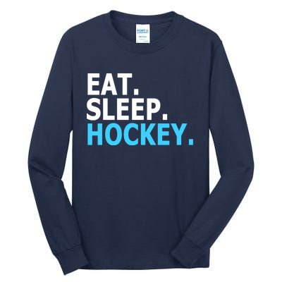 Eat. Sleep. Hockey. Tall Long Sleeve T-Shirt