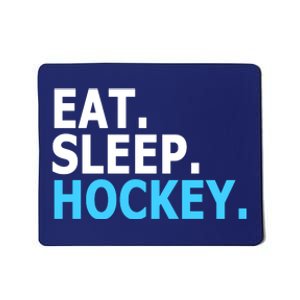 Eat. Sleep. Hockey. Mousepad