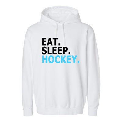 Eat. Sleep. Hockey. Garment-Dyed Fleece Hoodie