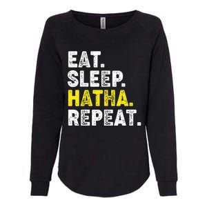 Eat Sleep Hatha Yoga Repeat! Funny Hatha Flow Yoga Phrase Gift Womens California Wash Sweatshirt