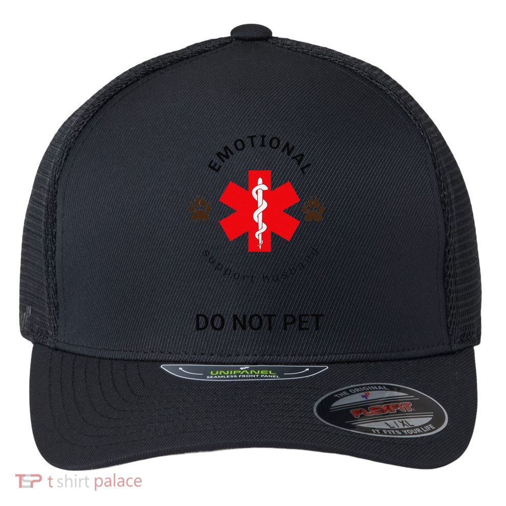 Emotional Support Husband Do Not Pet Flexfit Unipanel Trucker Cap