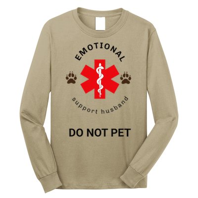 Emotional Support Husband Do Not Pet Long Sleeve Shirt