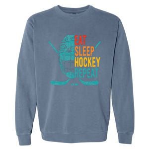 Eat Sleep Hockey Repeat Hockey Ice Hockey Garment-Dyed Sweatshirt