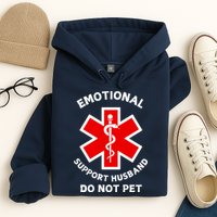 Emotional Support Husband Do Not Pet Hoodie