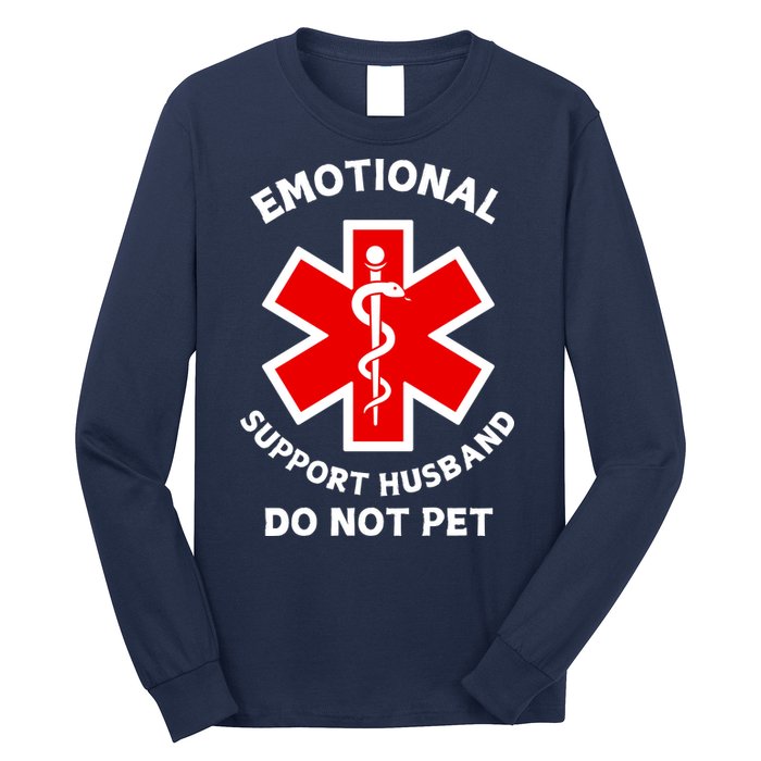Emotional Support Husband Do Not Pet Long Sleeve Shirt