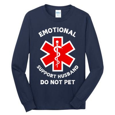 Emotional Support Husband Do Not Pet Tall Long Sleeve T-Shirt