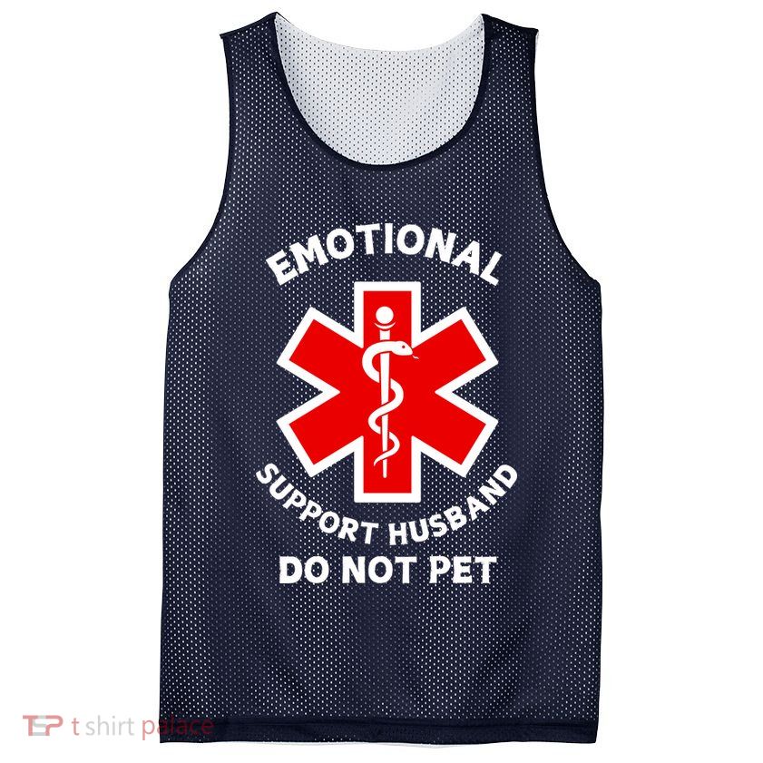 Emotional Support Husband Do Not Pet Mesh Reversible Basketball Jersey Tank