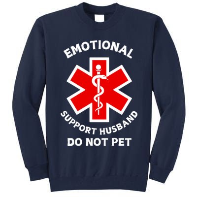 Emotional Support Husband Do Not Pet Tall Sweatshirt