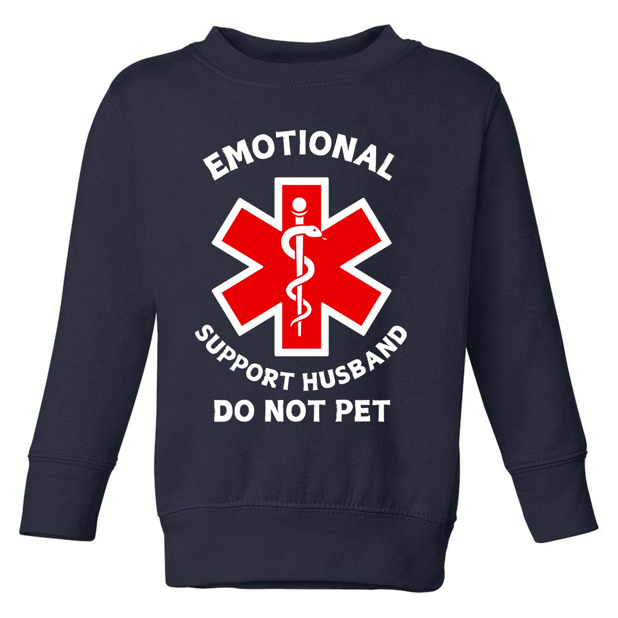 Emotional Support Husband Do Not Pet Toddler Sweatshirt