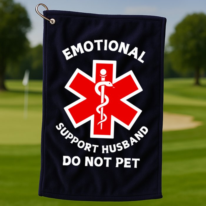 Emotional Support Husband Do Not Pet Golf Towel