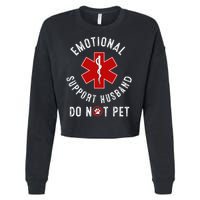 Emotional Support Husband Do Not Pet Cropped Pullover Crew