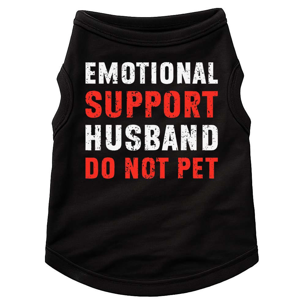 Emotional Support Husband Do Not Pet Funny Dad Husband Papa Doggie Tank