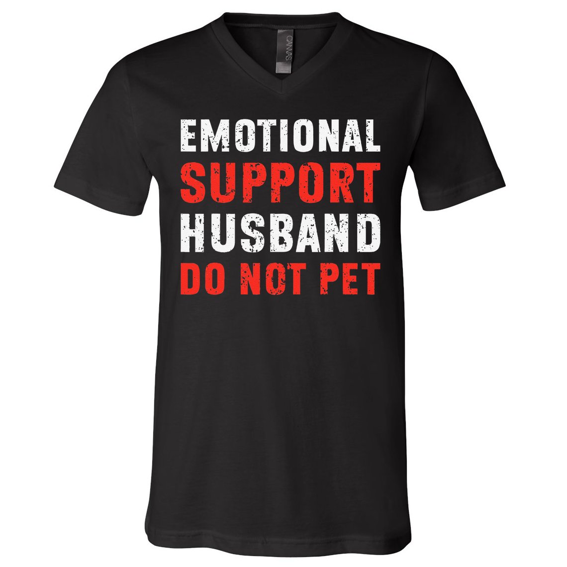 Emotional Support Husband Do Not Pet Funny Dad Husband Papa V-Neck T-Shirt