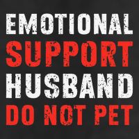 Emotional Support Husband Do Not Pet Funny Dad Husband Papa Adult Drive Performance Visor