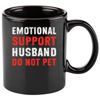 Emotional Support Husband Do Not Pet Funny Dad Husband Papa 11oz C Handle Ceramic Mug