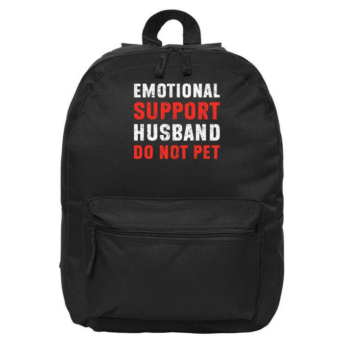 Emotional Support Husband Do Not Pet Funny Dad Husband Papa 16 in Basic Backpack