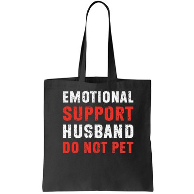 Emotional Support Husband Do Not Pet Funny Dad Husband Papa Bag