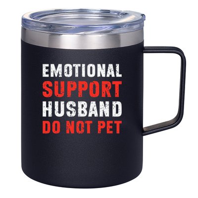 Emotional Support Husband Do Not Pet Funny Dad Husband Papa 12oz Stainless Steel Coffee Mug