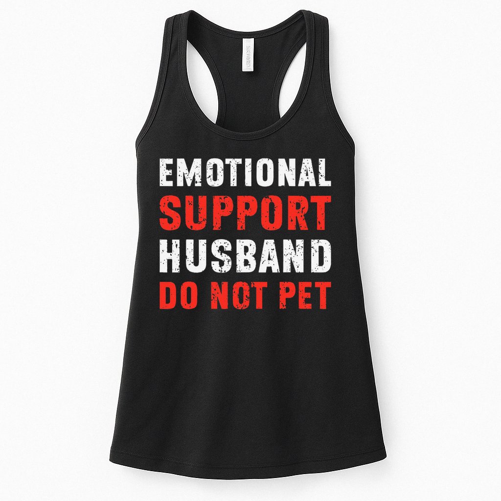 Emotional Support Husband Do Not Pet Funny Dad Husband Papa Womens Tank Top