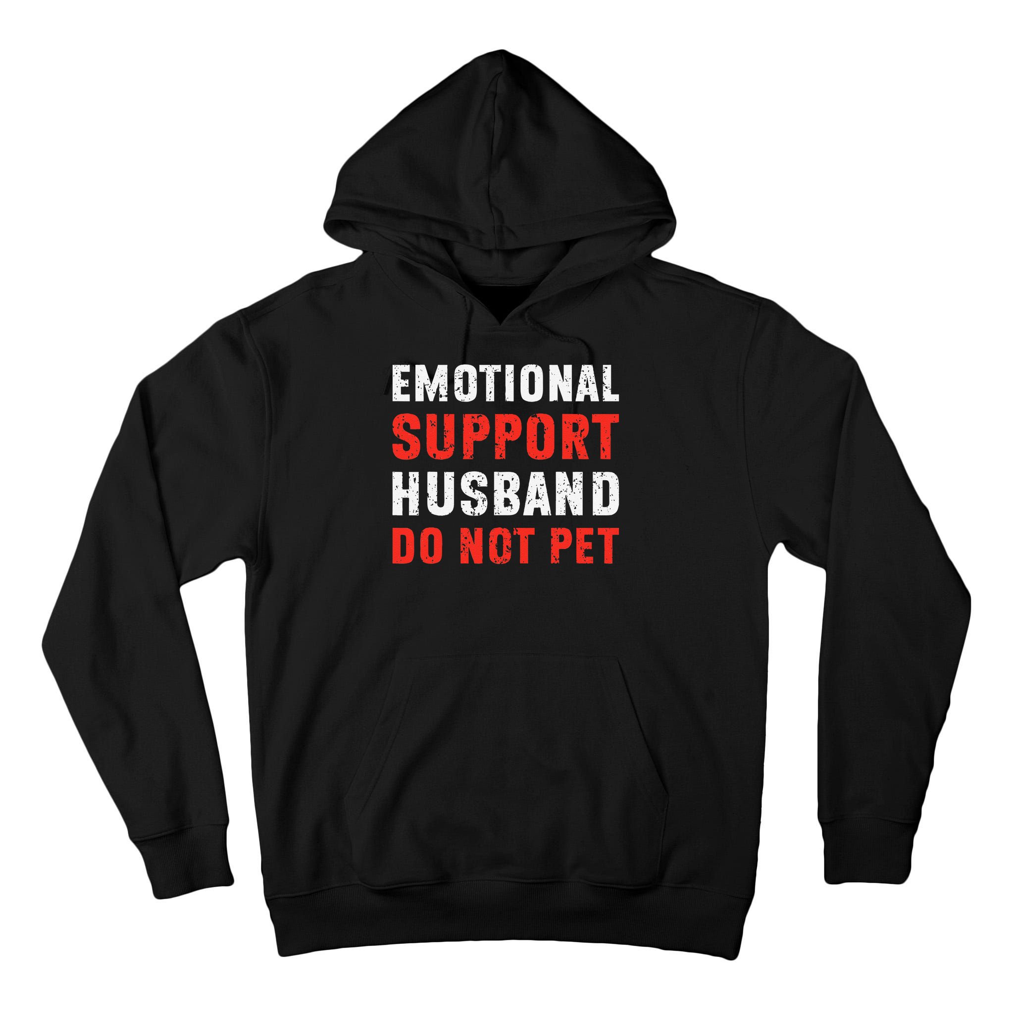 Emotional Support Husband Do Not Pet Funny Dad Husband Papa Tall Hoodie