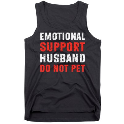 Emotional Support Husband Do Not Pet Funny Dad Husband Papa Tank Top