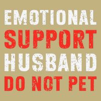 Emotional Support Husband Do Not Pet Funny Dad Husband Papa Cooling Performance Crew T-Shirt