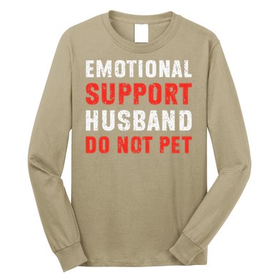 Emotional Support Husband Do Not Pet Funny Dad Husband Papa Long Sleeve Shirt