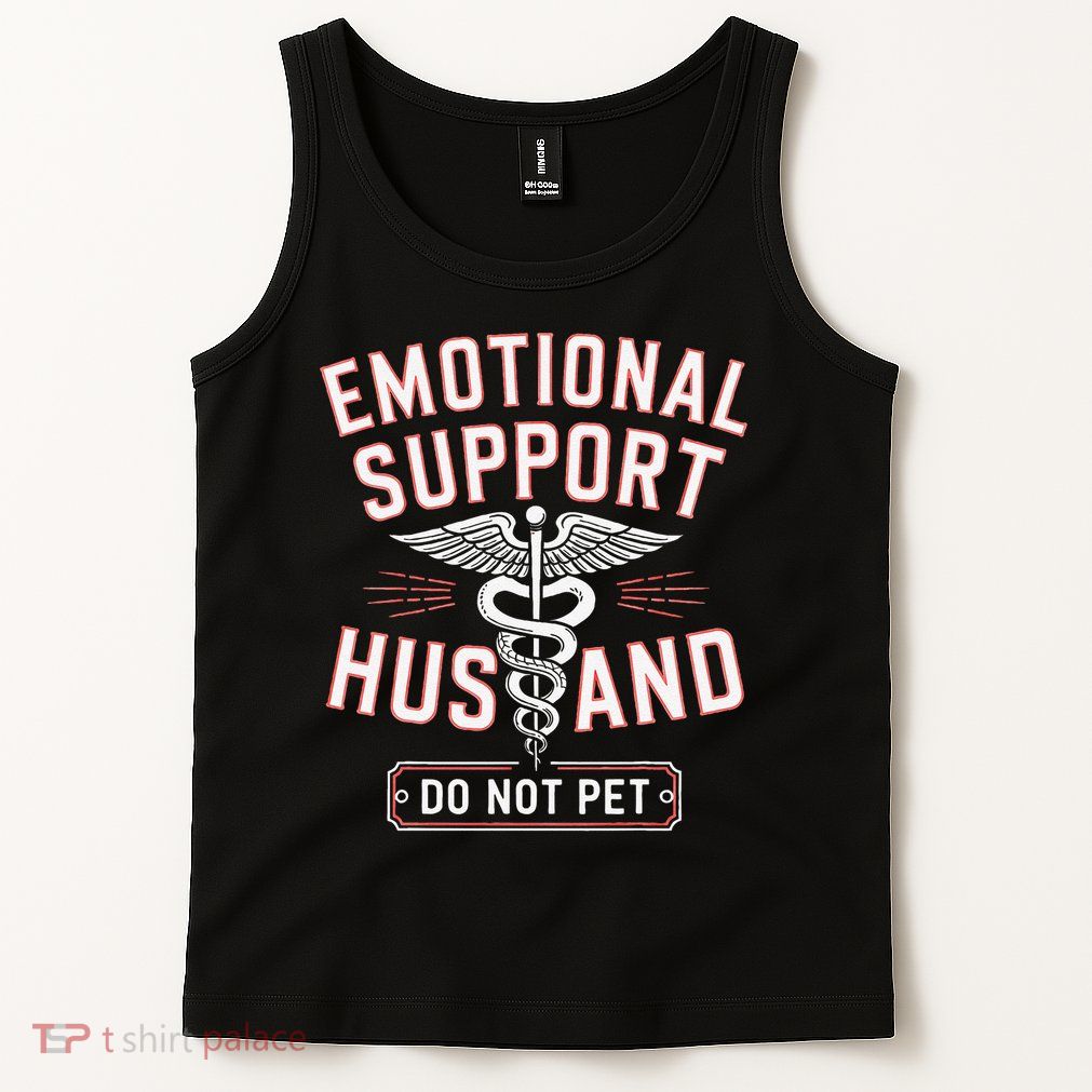 Emotional Support Husband Do Not Pet Tank Top