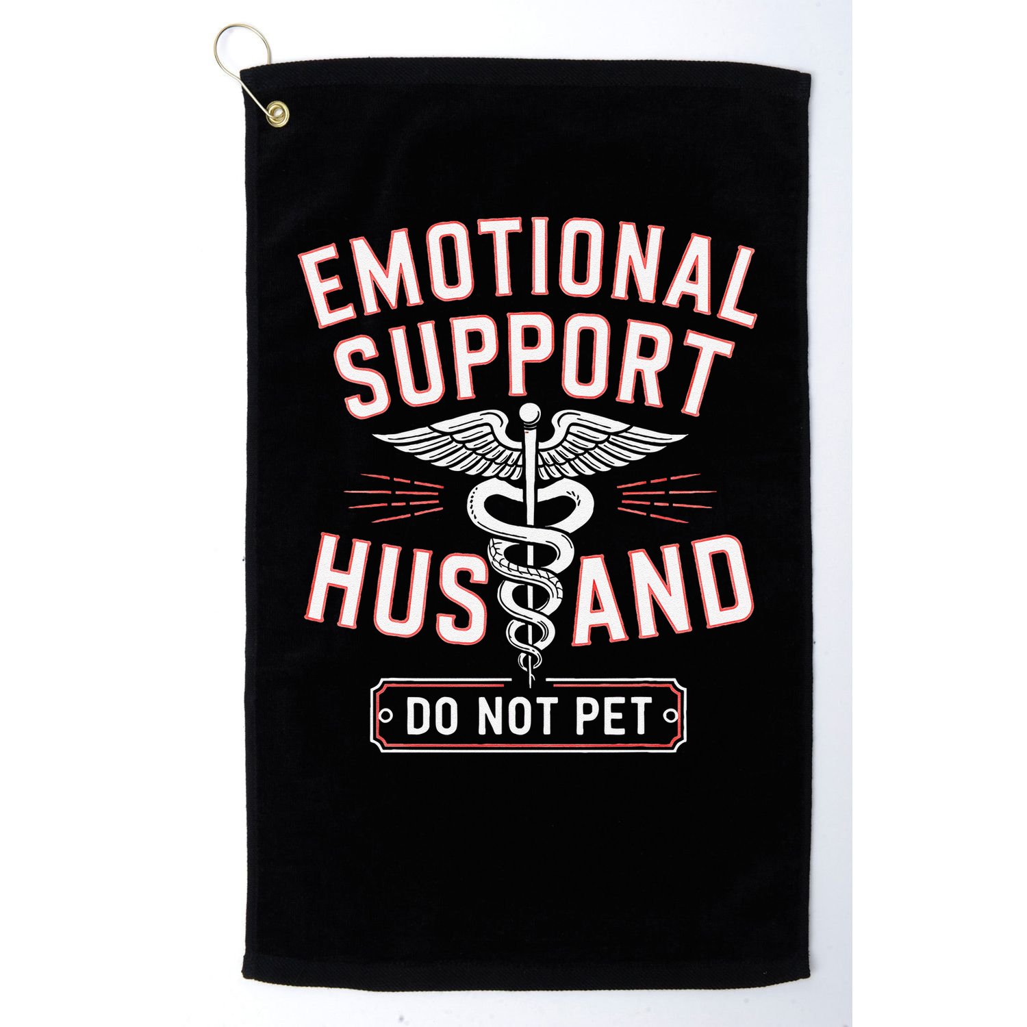 Emotional Support Husband Do Not Pet Golf Towel