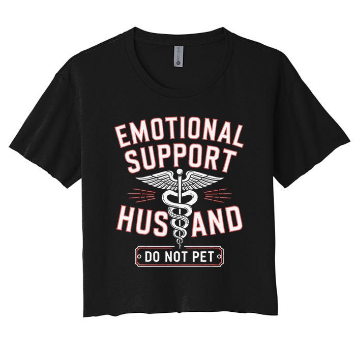 Emotional Support Husband Do Not Pet Women's Crop Top Tee