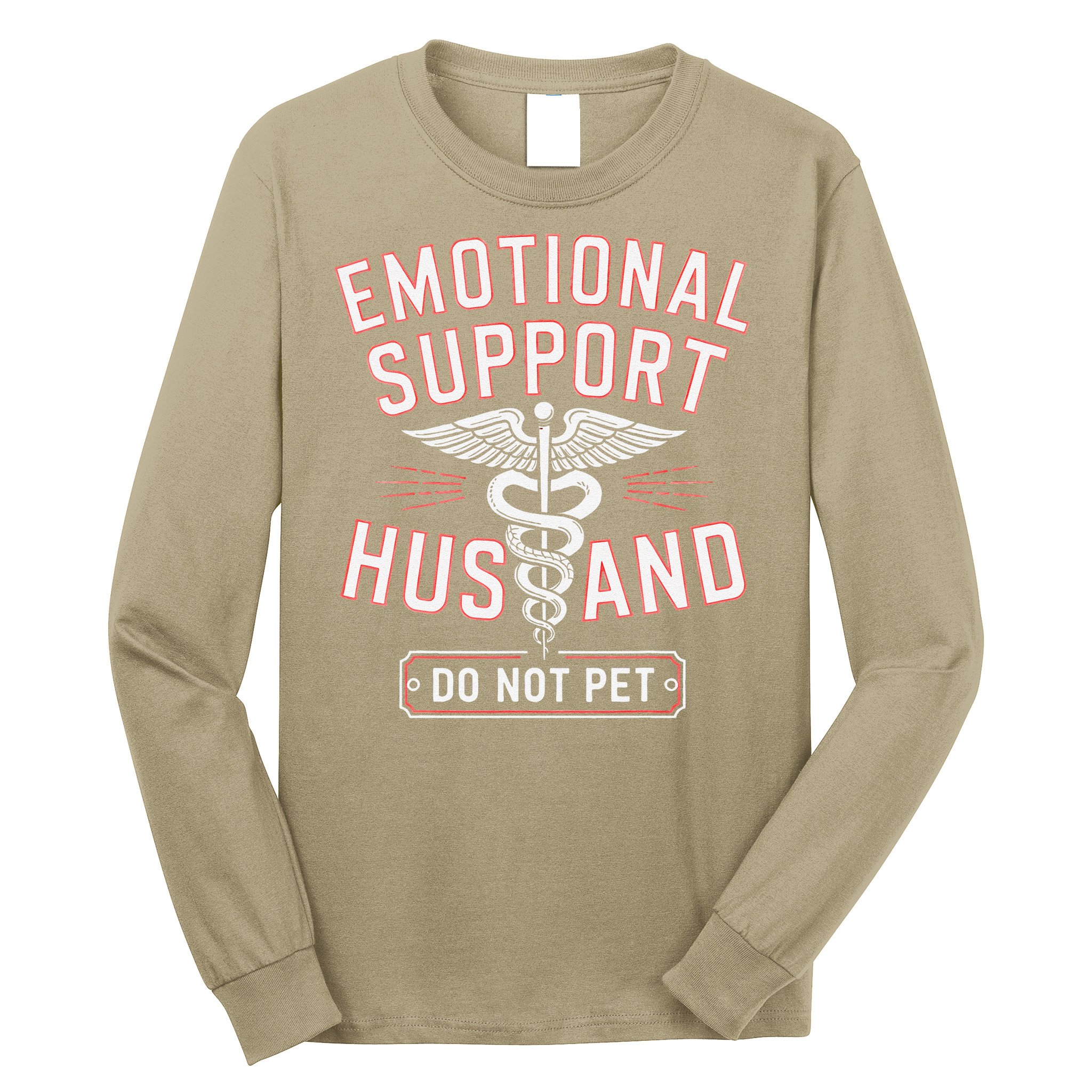 Emotional Support Husband Do Not Pet Long Sleeve Shirt