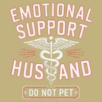 Emotional Support Husband Do Not Pet Button