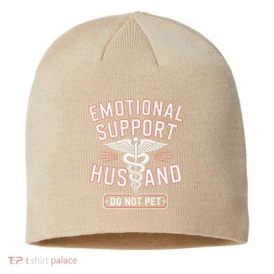 Emotional Support Husband Do Not Pet Sustainable Beanie