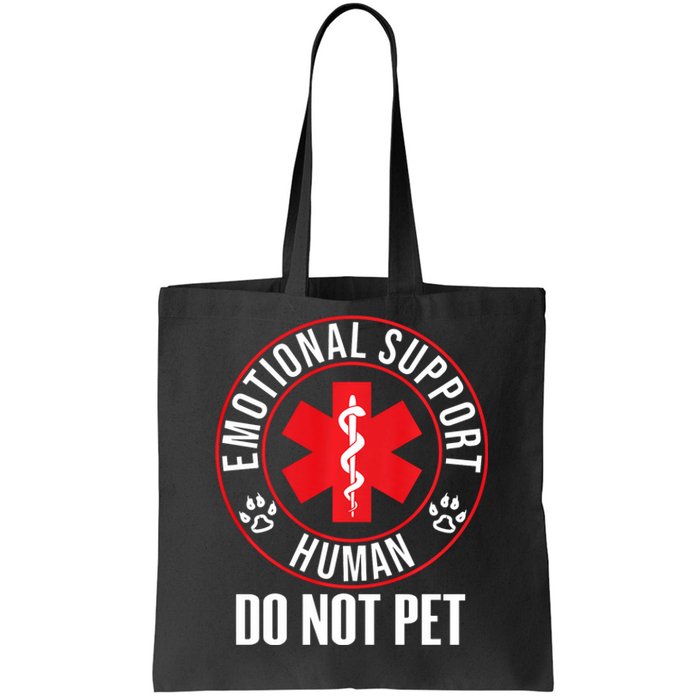 Emotional Support Human Do Not Pet Service Dog Love Humor Tote Bag