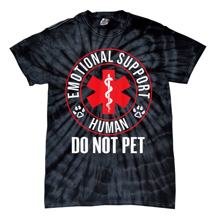 Emotional Support Human Do Not Pet Service Dog Love Humor Tie-Dye T-Shirt