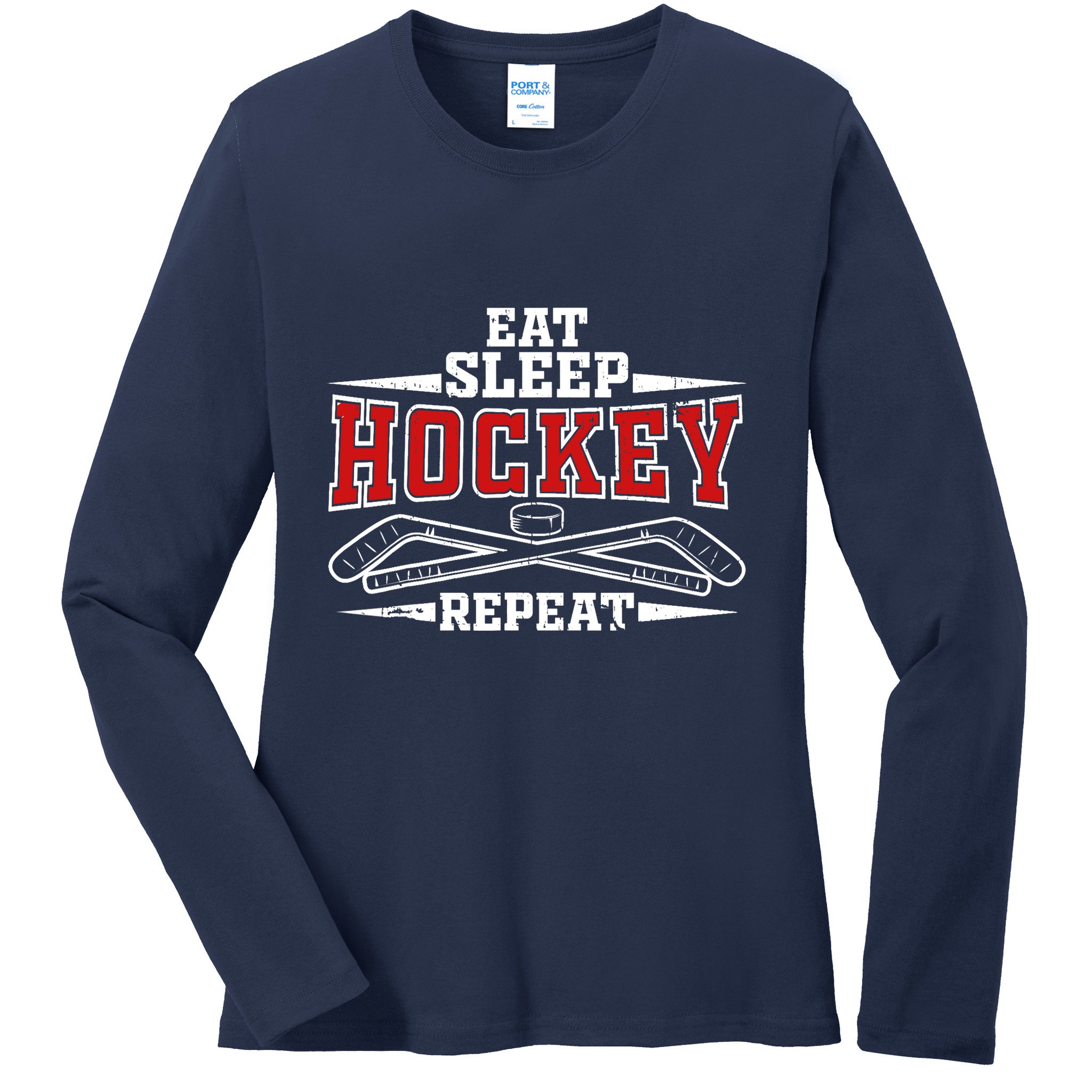 Eat Sleep Hockey Repeat For Hockey Player Ladies Long Sleeve Shirt