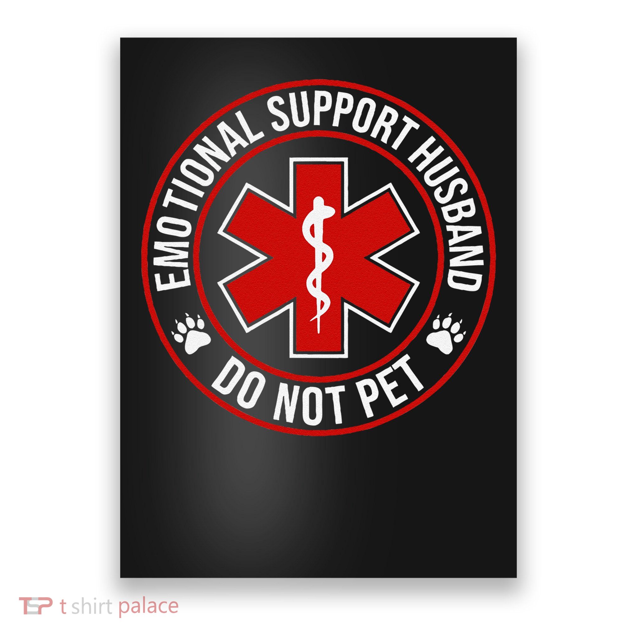 Emotional Support Husband Do Not Pet Poster