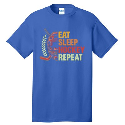 Eat Sleep Hockey Repeat Ice Hockey Lover Goalie Player Meaningful Gift Tall T-Shirt