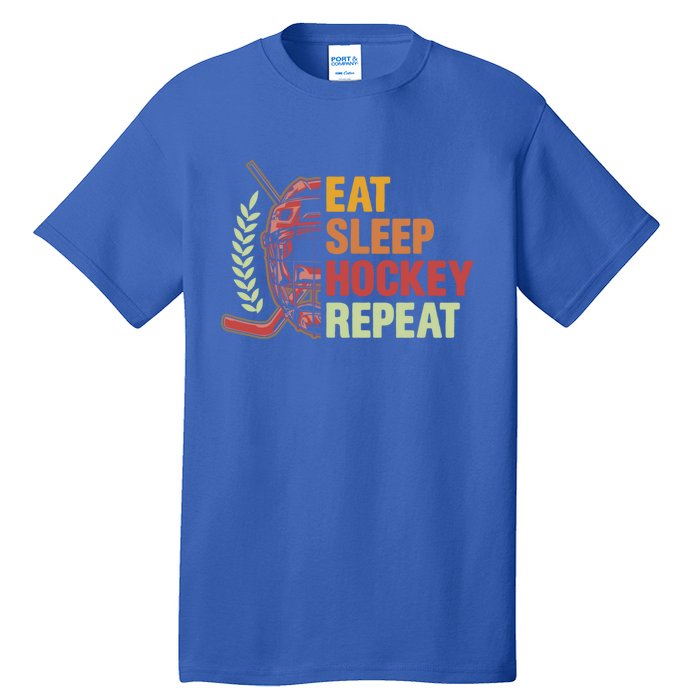 Eat Sleep Hockey Repeat Ice Hockey Lover Goalie Player Meaningful Gift Tall T-Shirt