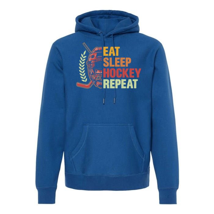 Eat Sleep Hockey Repeat Ice Hockey Lover Goalie Player Meaningful Gift Premium Hoodie