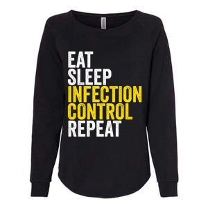 Eat Sleep Infection Control Repeat Funny Public Health Nurse Gift Womens California Wash Sweatshirt