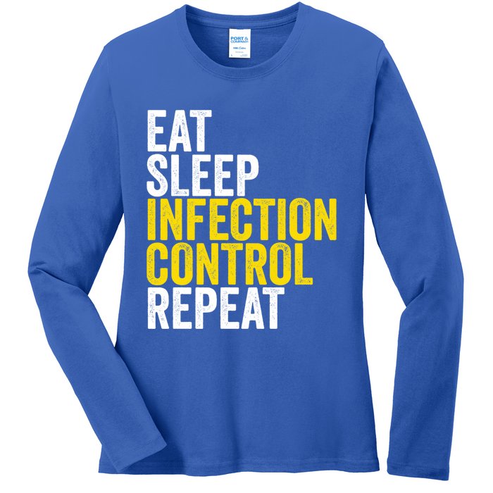 Eat Sleep Infection Control Repeat Funny Public Health Nurse Gift Ladies Long Sleeve Shirt