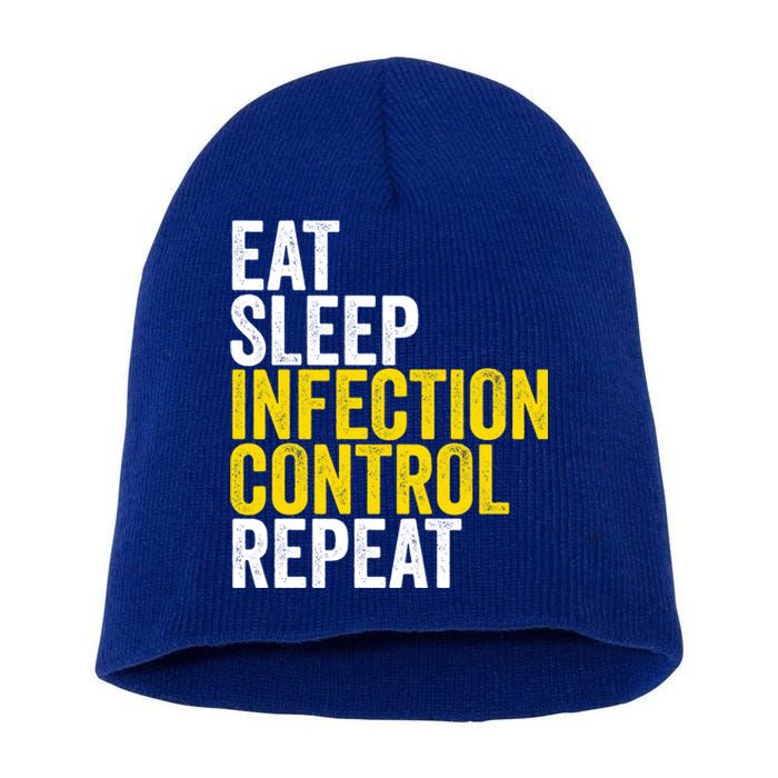 Eat Sleep Infection Control Repeat Funny Public Health Nurse Gift Short Acrylic Beanie