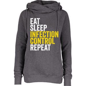 Eat Sleep Infection Control Repeat Funny Public Health Nurse Gift Womens Funnel Neck Pullover Hood