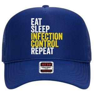 Eat Sleep Infection Control Repeat Funny Public Health Nurse Gift High Crown Mesh Back Trucker Hat